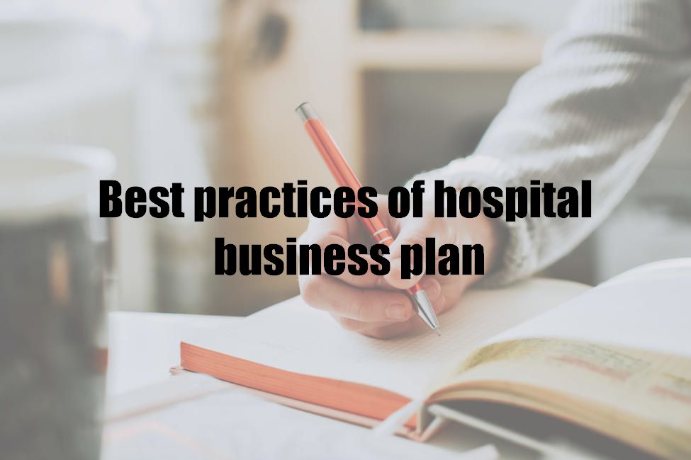 Best practices of hospital business plan