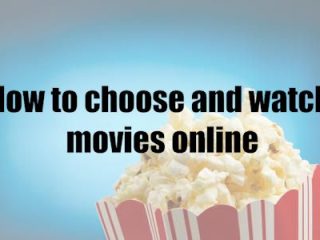 How to choose and watch movies online
